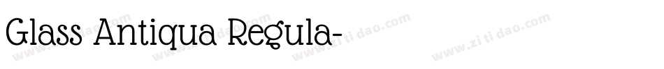 Glass Antiqua Regula字体转换
